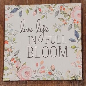 'Live Life in Full Bloom' Picture - Canvas 8.75" by 8.75"